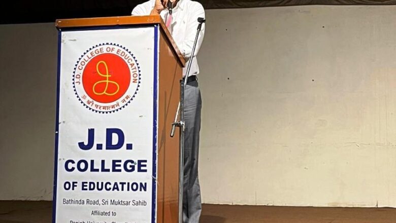 ਜੇ.ਡੀ. ਕਾਲਜ ਆਫ ਐਜੂਕੇਸ਼ਨ ਵਿਖੇ ‘ਜ਼ਿੰਦਗੀ ਜਿੰਦਾਬਾਦ – ਨਸ਼ੇ ਨੂੰ ਨਾਹ, ਜ਼ਿੰਦਗੀ ਨੂੰ ਹਾਂ’ ਮੁਹਿੰਮ ਤਹਿਤ ਨਸ਼ਾ ਵਿਰੋਧੀ ਗਤੀਵਿਧੀਆਂ ਦਾ ਆਯੋਜਨ